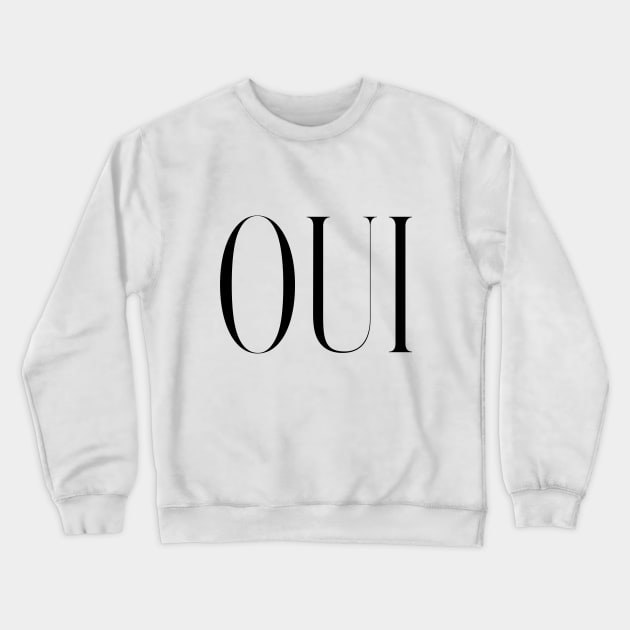 Oui Couture Style Slogan Crewneck Sweatshirt by TeeTime